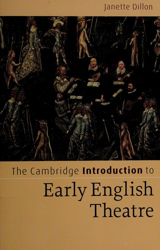 Cambridge Introduction to Early English Theatre