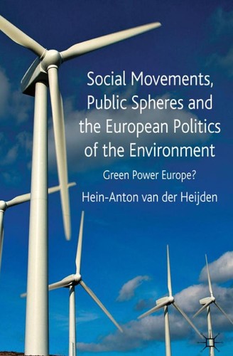 Social movements, public spheres and the European politics of the environment
