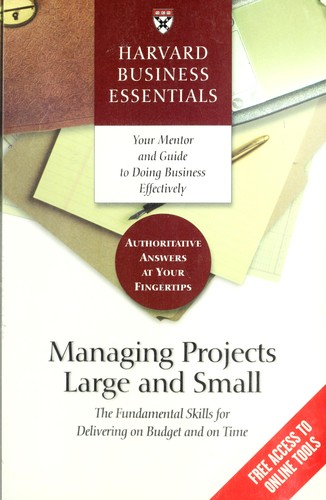 Managing Projects Large and Small