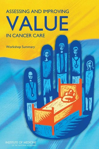 Assessing and Improving Value in Cancer Care
