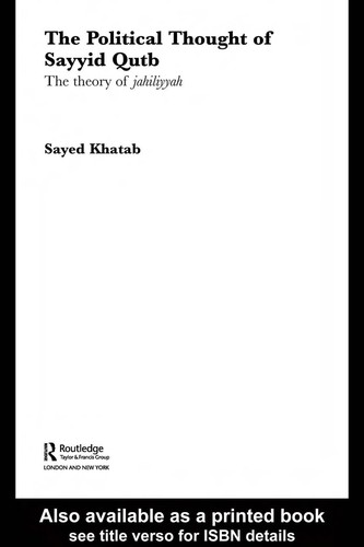 Political Thought of Sayyid Qutb: The Theory of Jahiliyyah