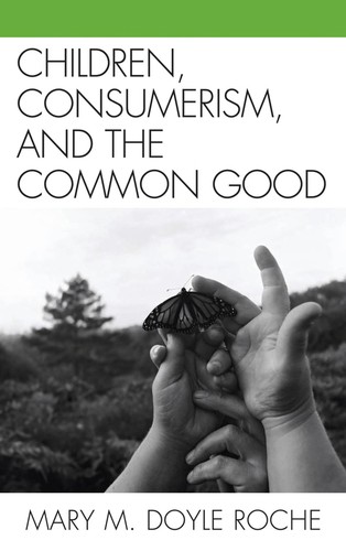 Children, consumerism, and the common good