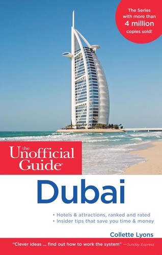 The unofficial guide to Dubai