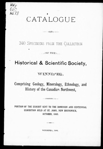 Catalogue of 340 specimens from the collection of the Historical & Scientific Society, Winnipeg