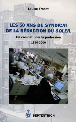 Les 50 ans du Syndicat de la rédaction du Soleil, 1950-2000