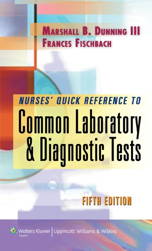 Nurses' quick reference to common laboratory & diagnostic tests