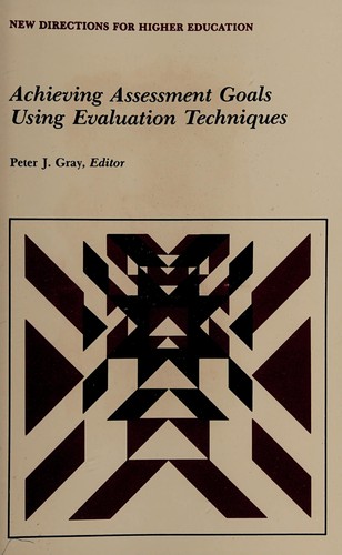 Achieving Assessment Goals Using Evaluation Techniques