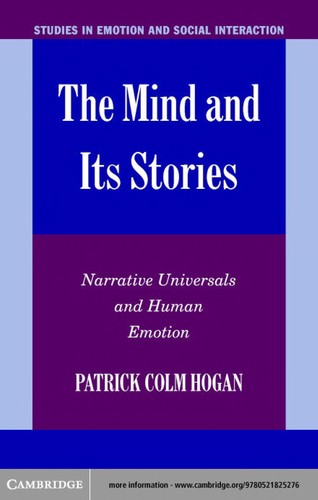 Mind and Its Stories: Narrative Universals and Human Emotion