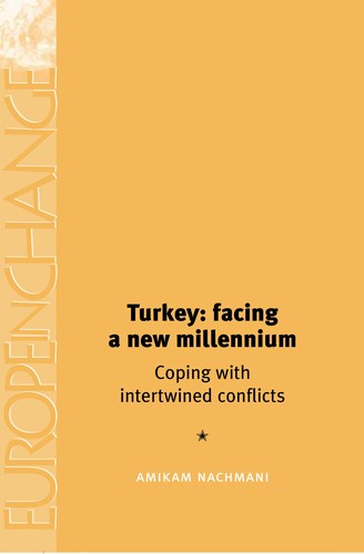 Turkey: Facing a New Millennium: Coping with Intertwined Conflicts