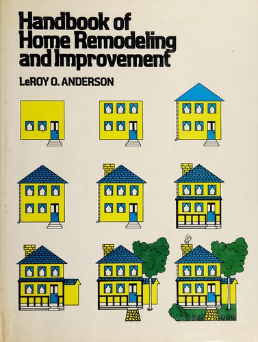 Handbook of Home Remodeling and Improvement
