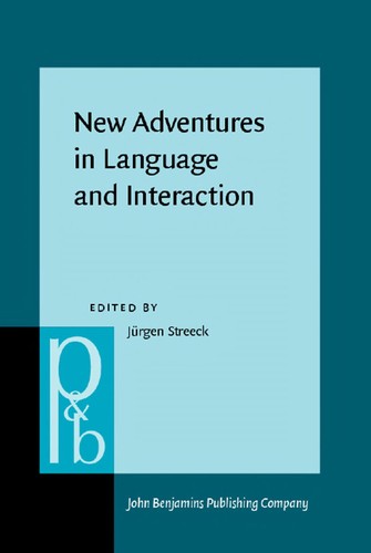 New Adventures in Language and Interaction