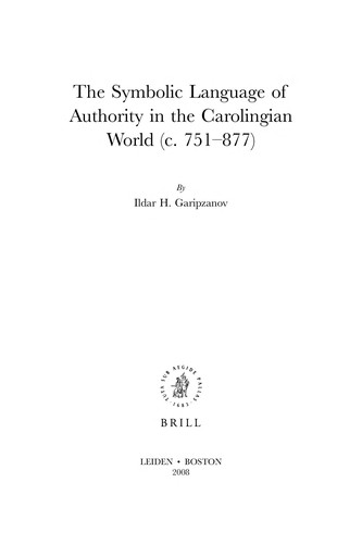 Symbolic language of authority in the Carolingian world (c. 751-877)