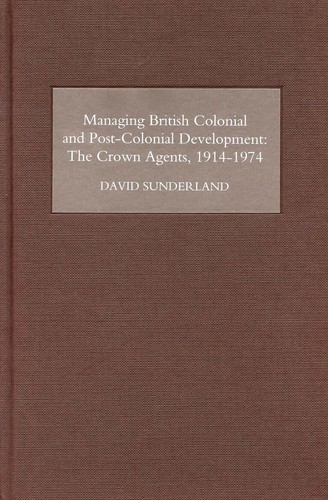 Managing British Colonial and Post-Colonial Development
