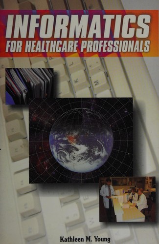 Informatics for Healthcare Professionals