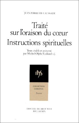 Traité sur l'oraison du cœur ; instructions spirituelles