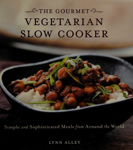The Gourmet Vegetarian Slow Cooker