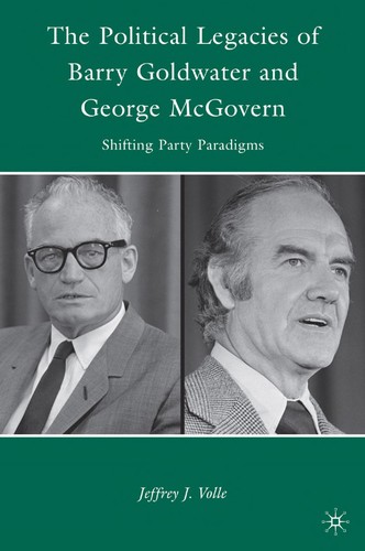 The Political Legacies of Barry Goldwater and George McGovern