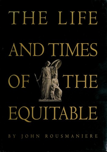 The Life and Times of the Equitable