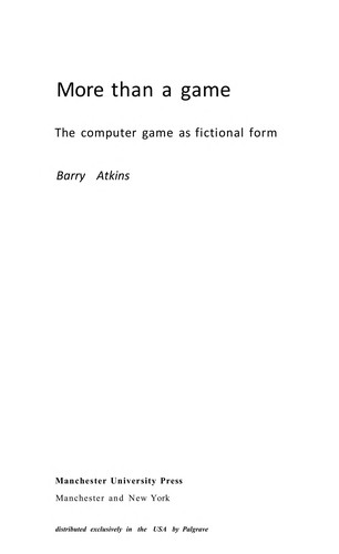 More Than a Game: The Computer Game as Fictional Form