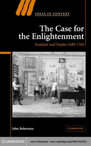Case for the Enlightenment: Scotland and Naples, 1680-1760