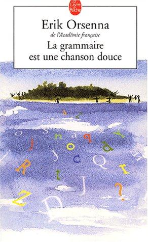 La Grammaire Est Une Chanson Douce