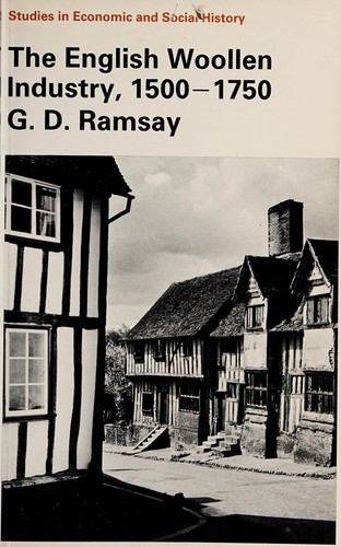 The English Woollen Industry, 1500-1750