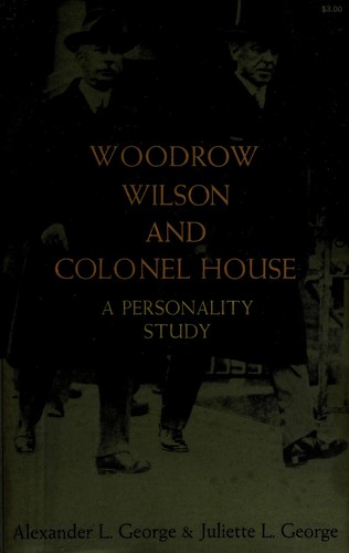 Woodrow Wilson and Colonel House