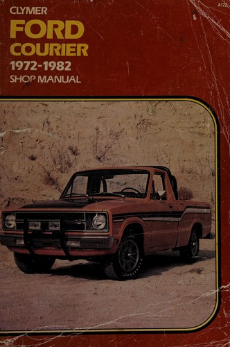 Ford Courier, 1972-1982 Shop Manual