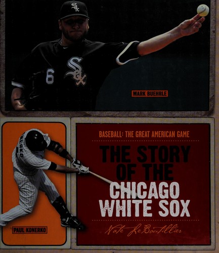 The Story of the Chicago White Sox