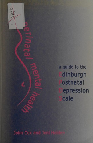 Perinatal Mental Health: A Guide to the Edinburgh Postnatal Depression Scale (EPDS)