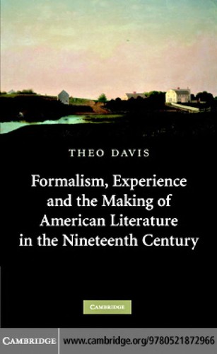 Formalism, Experience and the Making of American Literature in the Nineteenth Century