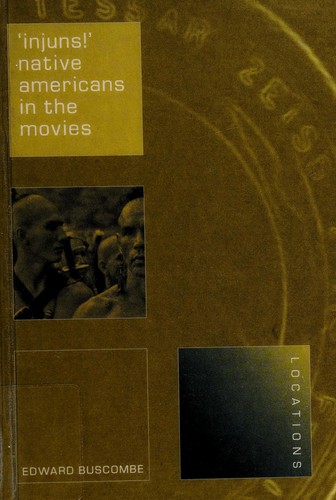 Injuns!: Native Americans in the Movies