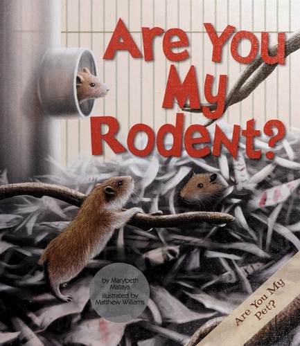 Are you my rodent?