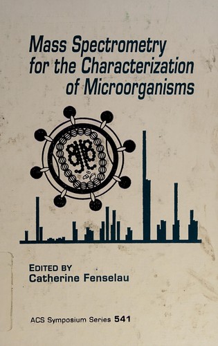 Mass Spectrometry for the Characterization of Microorganisms