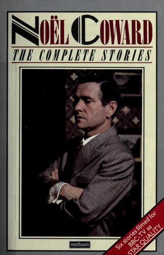 The complete stories of Noël Coward