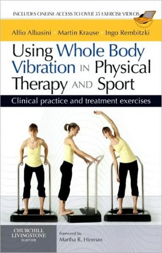 Using Whole Body Vibration in Physical Therapy and Sport