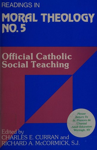 Official Catholic Social Teaching (Readings in Moral Theology, No. 5) (v. 5)