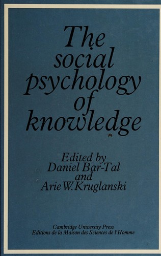 The social psychology of knowledge