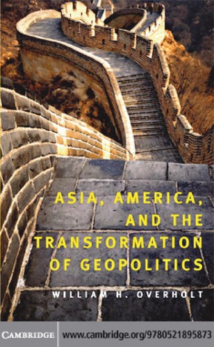 Asia, America, and the Transformation of Geopolitics