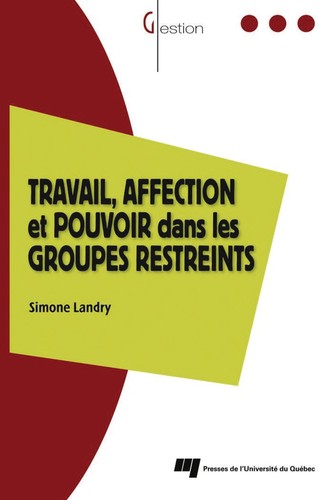 Travail, affection et pouvoir dans les groupes restreints
