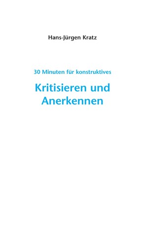 30 Minuten fu r konstruktives Kritisieren und Anerkennen