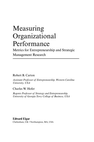 Measuring Organizational Performance: Metrics for Entrepreneurship and Strategic Management Research
