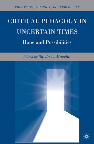 Critical Pedagogy in Uncertain Times