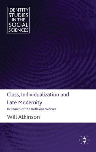 Class, Individualization, and Late Modernity
