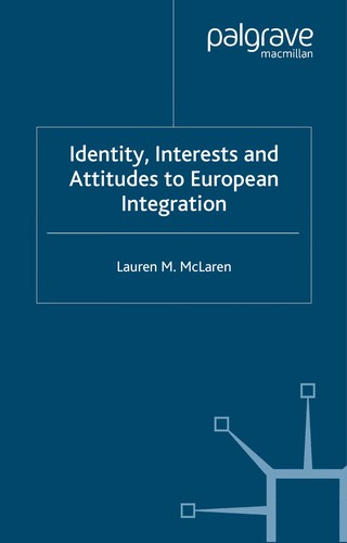 Identity, Interests and Attitudes to European Integration