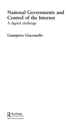National Governments and Control of the Internet: A Digital Challenge