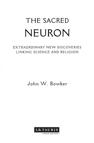 Sacred Neuron: The Extraordinary New Discoveries Linking Science and Religion