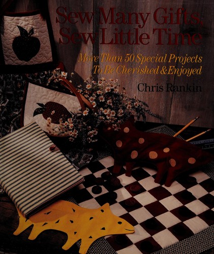 Sew Many Gifts, Sew Little Time