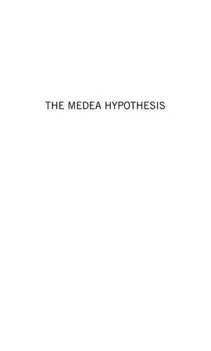 The Medea Hypothesis
