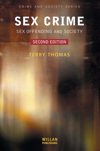 Sex Crime: Sex Offending and Society
